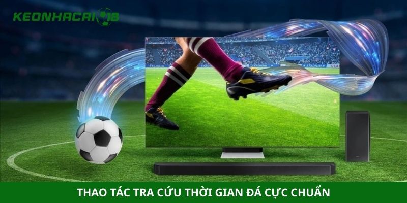 Thao tác tra cứu thời gian đá cực chuẩn